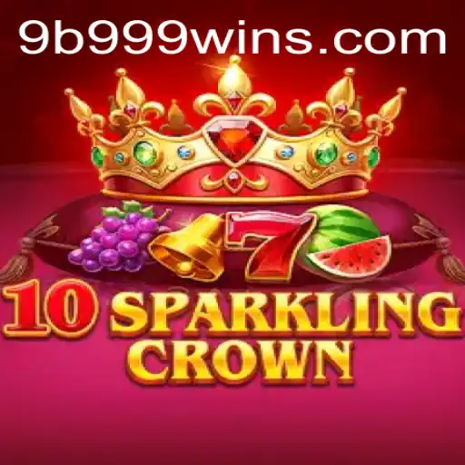Exploring the Enchanting World of 10SparklingCrown and the Intriguing Keyword 9B 999